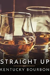 Главный постер фильма «Straight Up: Kentucky Bourbon (2018)»