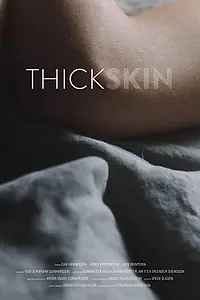 Постер к фильму «Thick Skin (2017)»