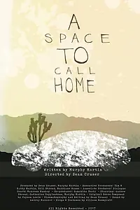 Постер к фильму «A Space to Call Home (2017)»