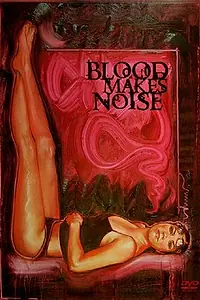 Постер к фильму «Blood Makes Noise (2005)»