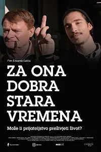 Главный постер фильма «Za ona dobra stara vremena (2018)»