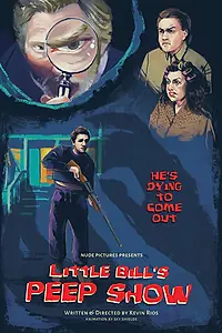 Главный постер фильма «Little Bill's Peep Show (2017)»