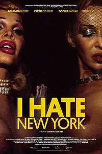Постер к фильму «I Hate New York (2018)»