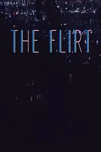 Постер к фильму «The Flirt (2017)»