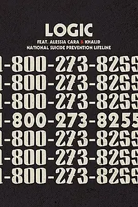 Главный постер фильма «Logic: 1-800-273-8255 Ft. Alessia Cara, Khalid (2017)»