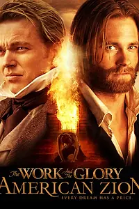 Постер к фильму «The Work and the Glory II: American Zion (2005)»