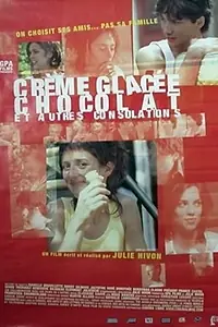 Главный постер фильма «Crème glacée, chocolat et autres consolations (2001)»