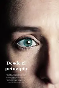 Постер к фильму «Desde el principio (2017)»