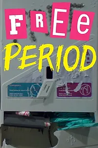 Главный постер фильма «Free Period (2017)»