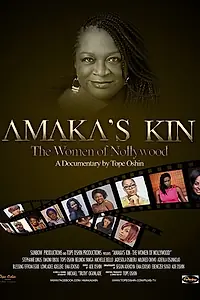 Постер к фильму «Amaka's Kin: The Women of Nollywood (2016)»