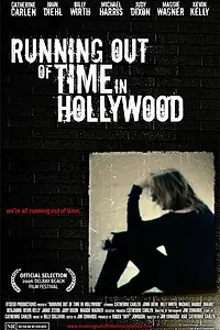 Постер к фильму «Running Out of Time in Hollywood (2006)»