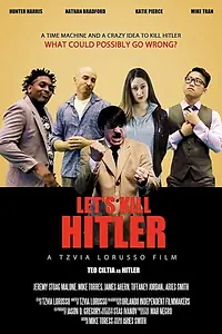 Постер к фильму «Let's Kill Hitler (2017)»