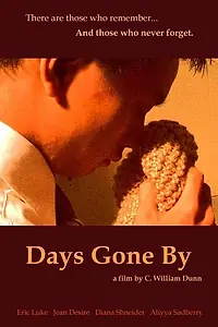 Постер к фильму «Days Gone By (2005)»