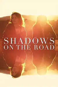 Главный постер фильма «Shadows on the Road (2018)»