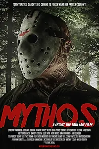 Главный постер фильма «Mythos: A Friday the 13th Fan Film»