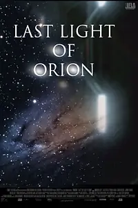 Главный постер фильма «Last Light of Orion (2017)»