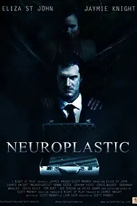 Постер к фильму «Neuroplastic (2018)»