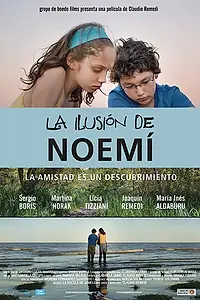 Постер к фильму «La ilusión de Noemí (2016)»