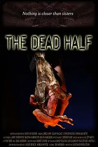 Постер к фильму «The Dead Half (2017)»