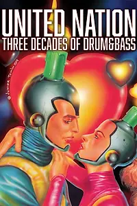 Постер к фильму «United Nation Three Decades of Drum & Bass (2020)»