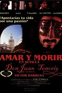 Постер к фильму «Amar y morir en Sevilla (Don Juan Tenorio) (2001)»