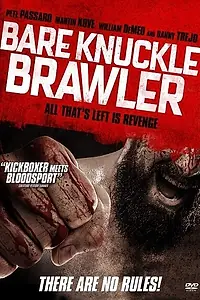 Постер к фильму «Bare Knuckle Brawler (2019)»