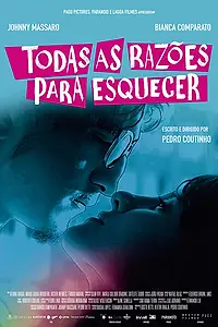 Главный постер фильма «Todas as Razões para Esquecer (2018)»
