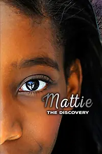 Постер к фильму «Mattie: The Discovery (2018)»