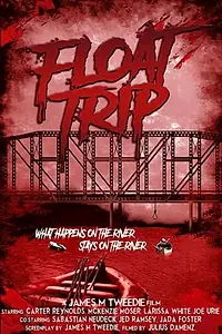 Постер к фильму «Float Trip (2020)»