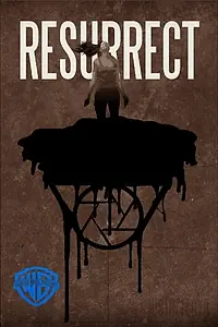 Постер к фильму «Resurrect (2018)»