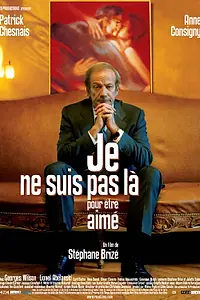 Постер к фильму «Я здесь не для того, чтобы меня любили (2005)»