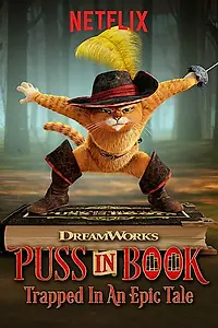 Главный постер мультфильма «Puss in Book: Trapped in an Epic Tale (2017)»