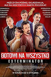 Постер к фильму «Gotowi na wszystko. Exterminator (2018)»