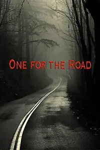 Постер к фильму «One for the Road (2017)»