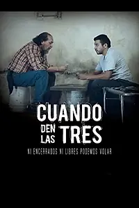 Постер к фильму «Cuando den las Tres (2015)»