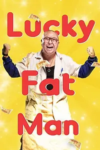 Постер к фильму «Lucky Fat Man (2017)»