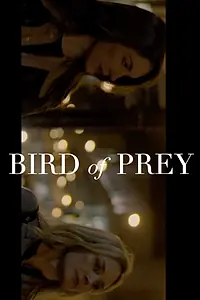 Главный постер фильма «Bird of Prey (2016)»
