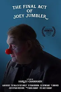 Постер к фильму «The Final Act of Joey Jumbler (2018)»