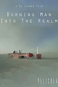 Постер к фильму «Burning Man: Into the Realm (2017)»