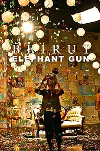 Постер к фильму «Beirut: Elephant Gun (2007)»