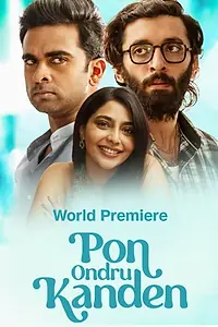 Главный постер фильма «Pon Ondru Kanden (2018)»