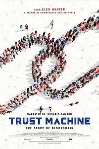 Постер к фильму «Машина доверия: Страсти по блокчейну (2018)»