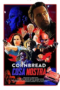 Постер к фильму «Cornbread Cosa Nostra (2018)»