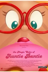 Главный постер мультфильма «The Magic Cake of Auntie Bantie (2014)»