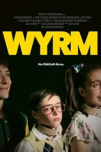 Постер к фильму «Wyrm (2017)»