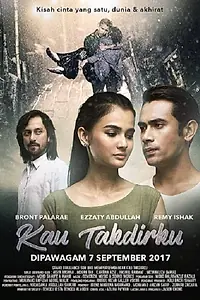 Главный постер фильма «Kau Takdirku (2017)»