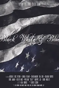 Постер к фильму «Black White & Blue (2018)»