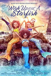 Постер к фильму «Wish Upon a Starfish (2017)»