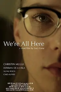 Постер к фильму «We're All Here (2017)»