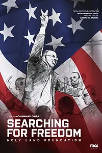 Главный постер фильма «Searching for Freedom: The Holy Land Foundation (2016)»